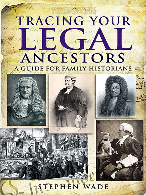 Title details for Tracing Your Legal Ancestors by Stephen Wade - Available